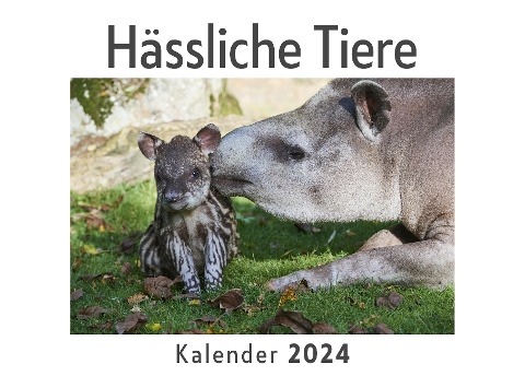 Hässliche Tiere (Wandkalender 2024, Kalender DIN A4 quer, Monatskalender im Querformat mit Kalendarium, Das perfekte Geschenk) - Anna Müller