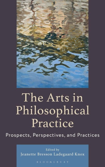 The Arts in Philosophical Practice - 