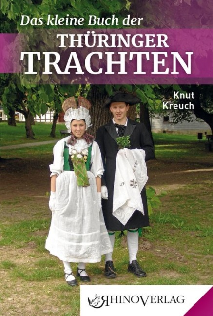 Das kleine Buch der Thüringer Trachten - Knut Kreuch