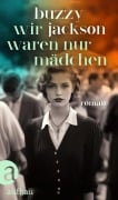 Cover-Bild zum Titel 'Wir waren nur Mädchen' von 'Buzzy Jackson'