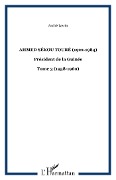 Cover-Bild zum Titel 'Ahmed Sékou Touré (1922-1984)' von 'André Lewin'