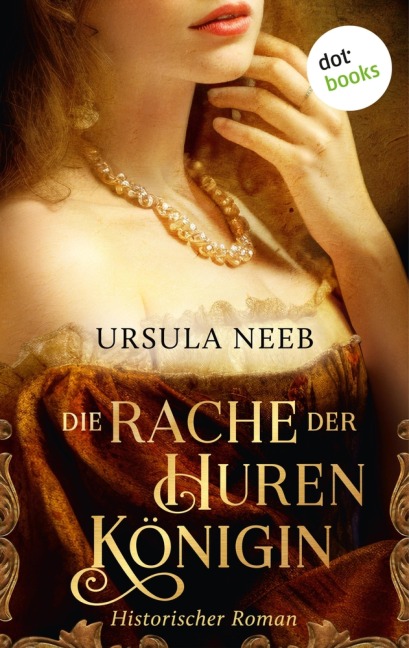 Die Rache der Hurenkönigin - Ursula Neeb