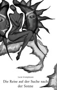 Cover-Bild zum Titel 'Die Reise auf der Suche nach der Sonne' von 'Lucia Grumptmann'