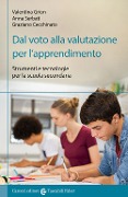 Cover-Bild zum Titel 'Dal voto alla valutazione per l'apprendimento' von 'Valentina Grion, Anna Serbati, Graziano Cecchinato'