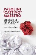 Cover-Bild zum Titel 'Pasolini 'cattivo' maestro. L'educazione per difendersi dal potere' von ''
