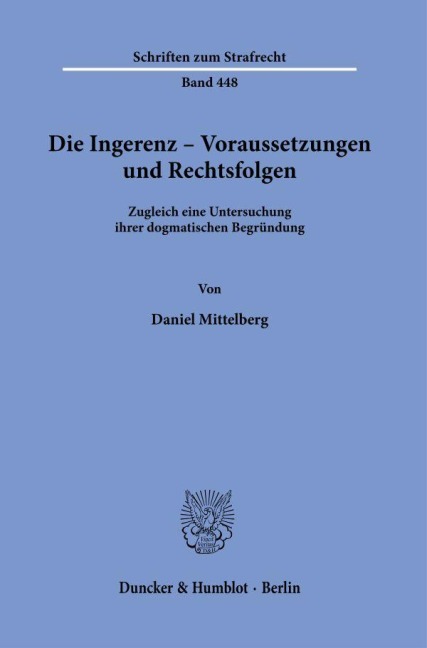 Die Ingerenz - Voraussetzungen und Rechtsfolgen - Daniel Mittelberg