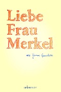 Liebe Frau Merkel - Thomas Ganzhorn