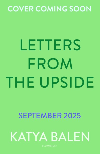Letters from the Upside - Katya Balen