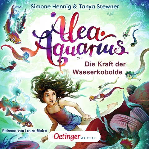 Alea Aquarius. Die Kraft der Wasserkobolde - Simone Hennig, Tanya Stewner, Guido Frommelt, Tanya Stewner
