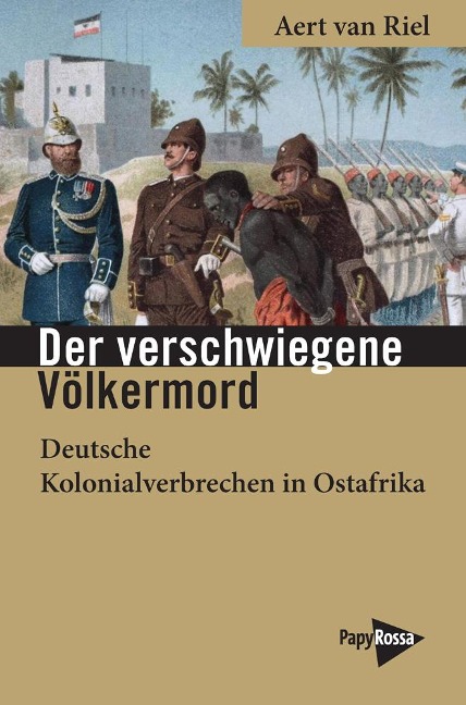 Der verschwiegene Völkermord - Aert van Riel