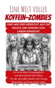 Cover-Bild zum Titel 'Eine Welt voller Koffein-Zombies' von 'Angel White'