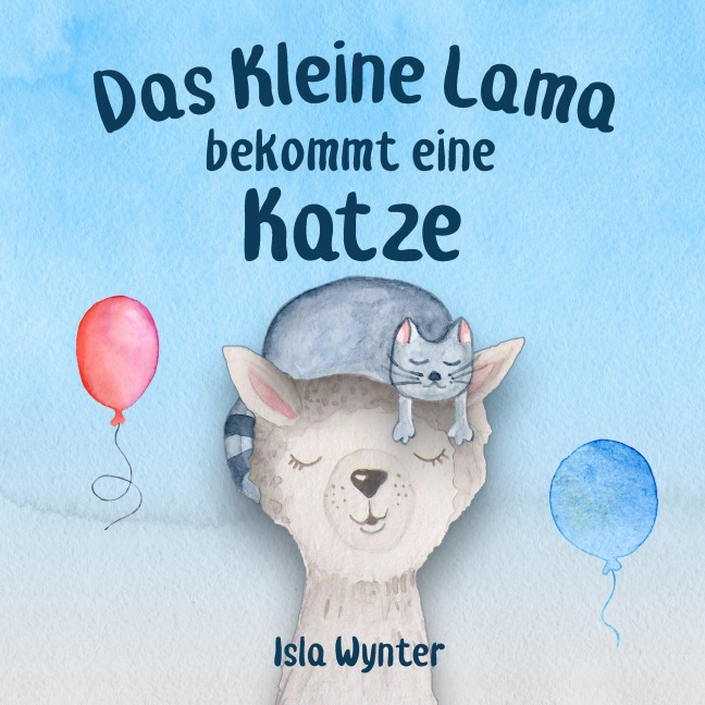 Das Kleine Lama Bekommt eine Katze (Die Abenteuer des kleinen Lamas, #2) - Isla Wynter
