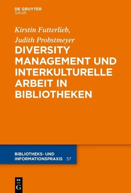 Diversity Management und interkulturelle Arbeit in Bibliotheken - 