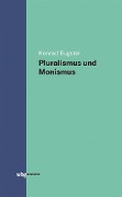 Cover-Bild zum Titel 'Pluralismus und Monismus' von 'Konrad Eugster'