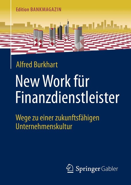New Work für Finanzdienstleister - Alfred Burkhart