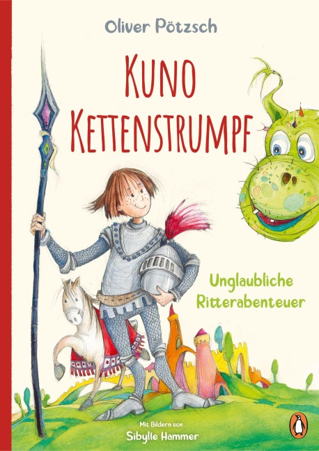 Kuno Kettenstrumpf - Unglaubliche Ritterabenteuer - Oliver Pötzsch