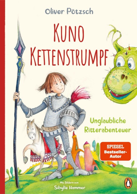Kuno Kettenstrumpf - Unglaubliche Ritterabenteuer - Oliver Pötzsch