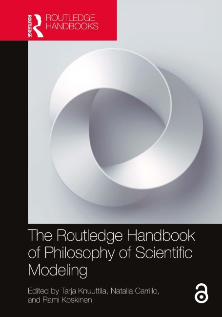 The Routledge Handbook of Philosophy of Scientific Modeling - 
