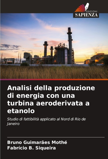 Analisi della produzione di energia con una turbina aeroderivata a etanolo - Bruno Guimarães Mothé, Fabrício B. Siqueira