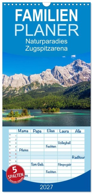 Familienplaner 2027 - Naturparadies Zugspitzarena mit 5 Spalten (Wandkalender, 21 x 45 cm) CALVENDO - Sascha Ferrari