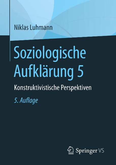 Soziologische Aufklärung 5 - Niklas Luhmann