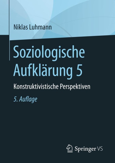 Soziologische Aufklärung 5 - Niklas Luhmann