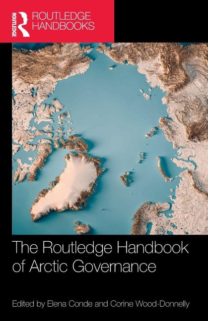 The Routledge Handbook of Arctic Governance - 