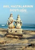Akil Hastalarinin Dostlugu - Firdevs Zümrüt Kelebek