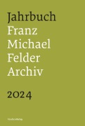 Cover-Bild zum Titel 'Jahrbuch Franz-Michael-Felder-Archiv 2024' von ''