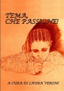 TEMA, che passione! - Laura Veroni