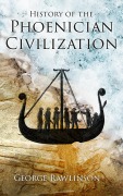 Cover-Bild zum Titel 'History of the Phoenician Civilization' von 'George Rawlinson'