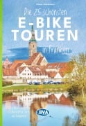 Cover-Bild zum Titel 'BVA Die 25 schönsten E-Bike Touren in Franken' von ''