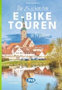 Cover-Bild zum Titel 'BVA Die 25 schönsten E-Bike Touren in Franken' von ''