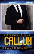 Cover-Bild zum Titel 'Callum (Pittsburgh Titans Team Teil 12)' von 'Sawyer Bennett'