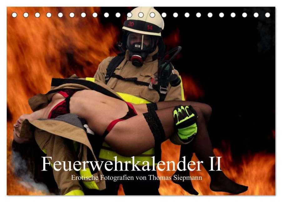 Feuerwehrkalender II - Erotische Fotografien von Thomas Siepmann (Tischkalender 2026 DIN A5 quer), CALVENDO Monatskalender - Thomas Siepmann