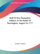Cover-Bild zum Titel 'Roll Of New Hampshire Soldiers At The Battle Of Bennington, August 16, 1777' von ''
