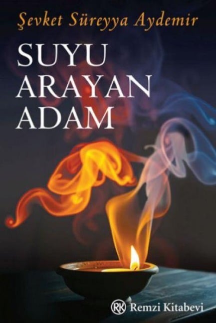 Suyu Arayan Adam - Sevket Süreyya Aydemir