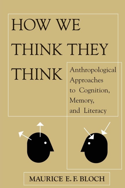 How We Think They Think - Maurice E F Bloch