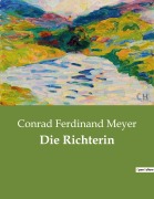 Cover-Bild zum Titel 'Die Richterin' von 'Conrad Ferdinand Meyer'