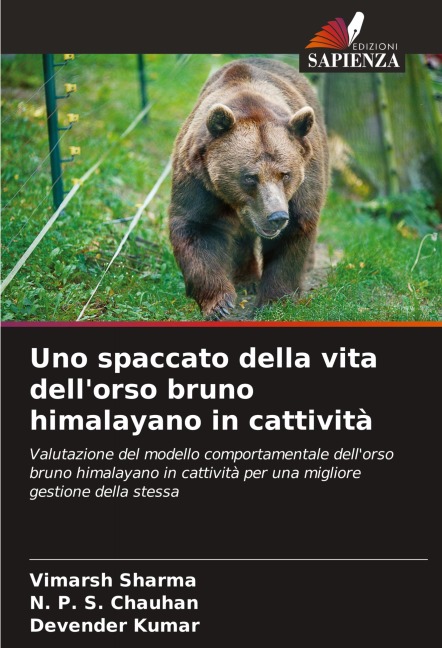 Uno spaccato della vita dell'orso bruno himalayano in cattività - Vimarsh Sharma, N. P. S. Chauhan, Devender Kumar