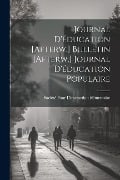 Journal D'éducation [Afterw.] Bulletin [Afterw.] Journal D'éducation Populaire - 