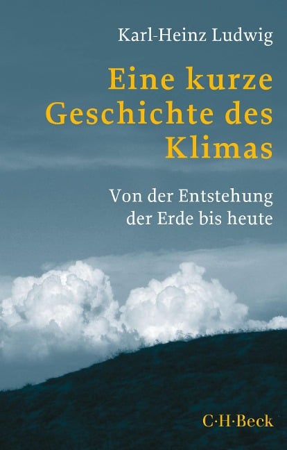 Eine kurze Geschichte des Klimas - Karl-Heinz Ludwig