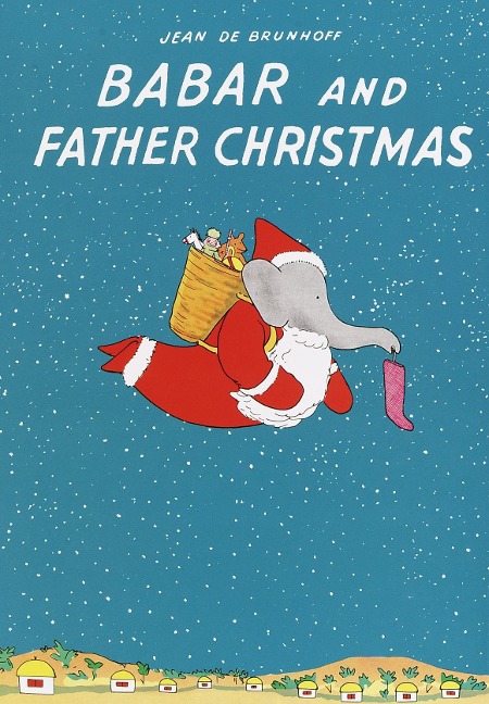 Babar and Father Christmas - Jean De Brunhoff