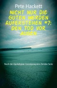 Cover-Bild zum Titel 'Nicht nur die Guten werden auferstehen #7: Den Tod vor Augen' von 'Pete Hackett'