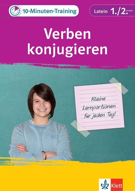 Klett 10-Minuten-Training Latein Grammatik Verben konjugieren 1./2. Lernjahr - Johanna Kunder, Rainer Nickel, Maria Anna Söllner
