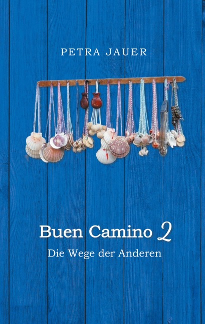 Buen Camino 2 - Petra Jauer