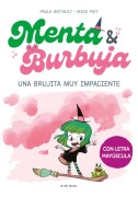 Cover-Bild zum Titel 'Menta Y Burbuja: Una Brujita Muy Impaciente / Mint & Bubble: A Very Impatient Little Witch' von 'Paule Battault'