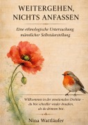 Cover-Bild zum Titel 'Weitergehen, nichts anfassen' von 'Nina Wattläufer'