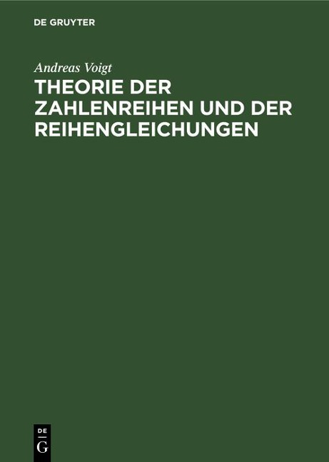 Theorie der Zahlenreihen und der Reihengleichungen - Andreas Voigt