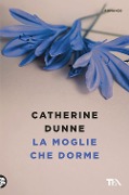 Cover-Bild zum Titel 'La moglie che dorme' von 'Catherine Dunne'